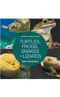 Turtles, Frogs, Snakes and Lizards Children's Science & Nature