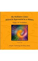 Happy 20th Birthday! Relaxed & Rejuvenated in 10 Minutes Volume Two: Exceptionally beautiful birthday gift, in Novelty & More, brief meditations, calming books for ADHD, calming books for kids, gifts for men, for wome