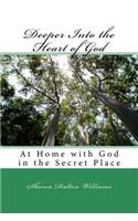Deeper Into the Heart of God