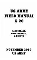 US Army Field Manual 5-20 Camouflage, Concealment, & Decoys
