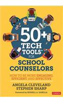 50+ Tech Tools for School Counselors