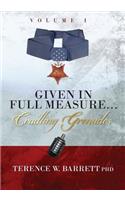 Given In Full Measure...Cradling Grenades