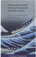 Living Language and Dead Reckoning: Navigating Oral and Written Traditions