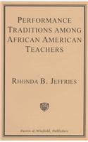 Performance Traditions Among African-American Teachers
