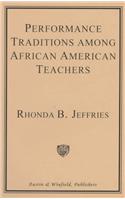 Performance Traditions Among African-American Teachers