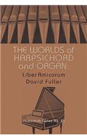 Worlds of Harpsichord and Organ: Liber Amicorum David Fuller