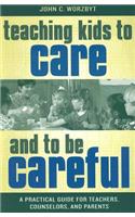 Teaching Kids to Care and to Be Careful