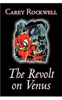 The Revolt on Venus by Carey Rockwell, Science Fiction, Adventure