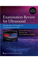 Examination Review for Ultrasound: Sonographic Principles & Instrumentation (SPI)