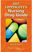 Lippincott's Nursing Drug Guide 2011