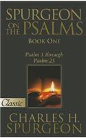 Spurgeon On The Psalms Volume 1: Psalm 1 Through Psalm 25(Spurgeon on the Psalms)
