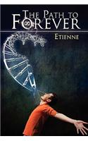 The Path to Forever: (English)