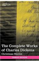 The Complete Works of Charles Dickens (in 30 Volumes, Illustrated)
