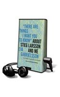 There Are Things I Want You to Know about Stieg Larsson and Me