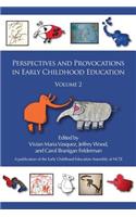 Perspectives and Provocations in Early Childhood Education, Volume 2