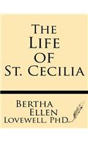 Life of St. Cecilia