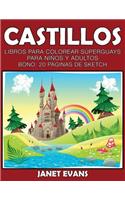 Castillos: Libros Para Colorear Superguays Para Ninos y Adultos (Bono: 20 Paginas de Sketch)(Spanish)