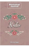 Katie Notebook Journal Personal Diary Personalized Name 120 pages Lined (6x9 inches) (15x23cm)