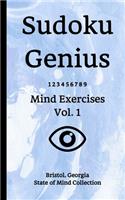 Sudoku Genius Mind Exercises Volume 1: Bristol, Georgia State of Mind Collection