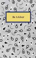 Be A Giver