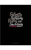 Tailgates Traditions Tackles & Touchdowns #Footballseason