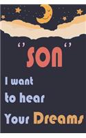 Son i want to hear your Dreams