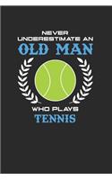 Never Underestimate An Old Man Who Plays Tennis