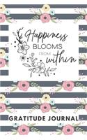 Happiness Blooms From Within Gratitude Journal