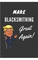 Make Blacksmithing Great Again Notebook