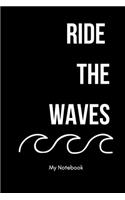 Ride the waves