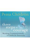 Three Steps to Courage