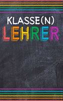 Klasse(n) Lehrer: Liniertes DinA 5 Notizbuch für Lehrerinnen sowie Lehrer Notizheft für Pädagoginnen und Pädagogen Notizen