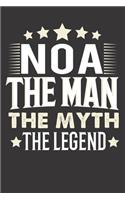 Noa The Man The Myth The Legend: Notebook Journal (120 Dot Grid Pages, Softcover, 6x9) Personalized Customized Gift For Someones Name is Noa