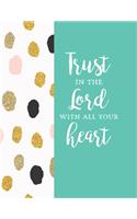 Trust In The Lord With All Your Heart