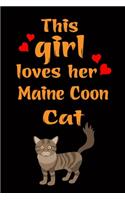 This Girl Loves Her Maine Coon Cat