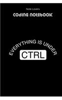 Everything Is Under CTRL - Coding Notebook
