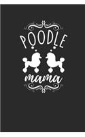 Poodle Mama: Poodle Dogs Notebook, Graph Paper (6" x 9" - 120 pages) Animal Themed Notebook for Daily Journal, Diary, and Gift