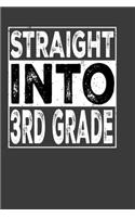 Straight Into 3 Rd Grade: Perfect Notebook For 3Rd Grade Student. Cute Cream Paper 6*9 Inch With 100 Pages Notebook For Writing Daily Routine, Journal and Hand Note