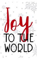 Joy To The World: Notebook Journal Composition Blank Lined Diary Notepad 120 Pages Paperback White SnowFlake Holidays