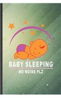 Baby Sleeping No Noise Plz