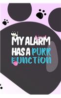 My Alarm Has A Purr Function