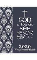 2020 Weekly/Monthly Planner-God Is With Her She Will Not Fail: Women's Christian Planner & Prayer Journal With Calendar Scheduler & Organizer-Pretty Vintage Notebook With Inspirational Bible Scriptures