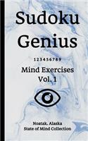 Sudoku Genius Mind Exercises Volume 1: Noatak, Alaska State of Mind Collection