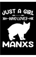 Just a girl who loves Manxs: Gift for Manx Cat Lovers Diary - Blank Lined Notebook And Journal - 6x9 Inch 120 Pages White Paper