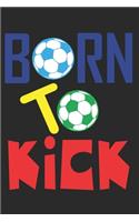 Born To Kick