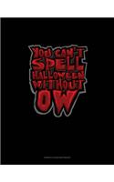 You Can't Spell Halloween Without Ow: Genkouyoushi Notebook(1985 Genkouyoushi Notebook)