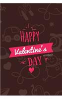 Happy Valentines Day Notebook, Blank Write-in Journal, Dotted Lines, Wide Ruled, Medium (A5) 6 x 9 In (Brown)