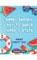 Jumbo Sudoku Easy to Super Hard 5 Steps: Sudoku Variety 2018(Sudoku Books Large Print)