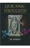 Qur'anic Thoughts: Volume I in The Qur'an Unchained Series(1 Qur'an Unchained)