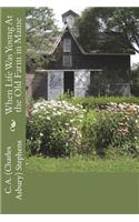 When Life Was Young At the Old Farm in Maine